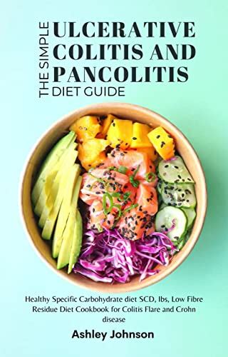 The Simple Ulcerative Colitis and Pancolitis Diet Guide: Healthy ...