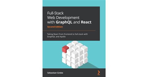 Full-Stack Web Development with GraphQL and React - Second Edition[Book]