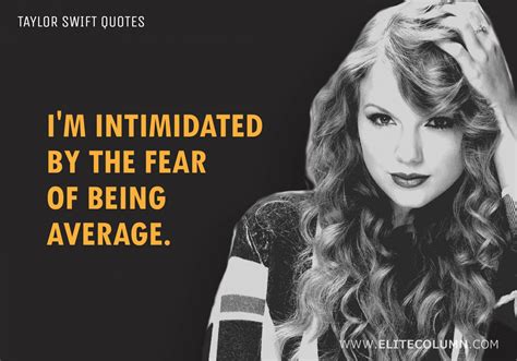 38 Taylor Swift Quotes That Will Inspire You (2023) | EliteColumn