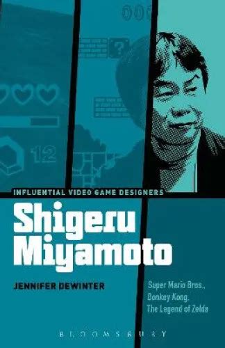 SHIGERU MIYAMOTO: SUPER Mario Bros., Donkey Kong, The Legend of Zelda ...