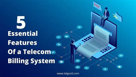 5 Essential Features of a Telecom Billing System — Telgoo5