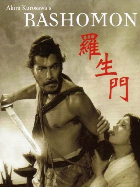 Rashomon (1950): Japanese master filmmaker Akira Kurosawa's treatise on the subjectivity of ...