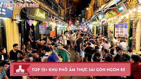 "Căng bụng" cùng top 15+ khu phố ẩm thực Sài Gòn ngon rẻ | HCMtoplist