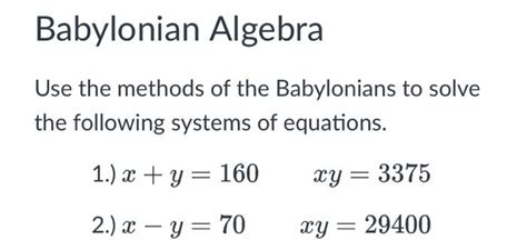 Solved Babylonian Algebra Use the methods of the Babylonians | Chegg.com