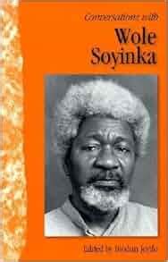 [(Conversations with Wole Soyinka )] [Author: Wole Soyinka] [Oct-2001 ...