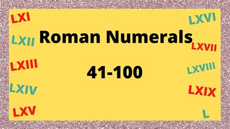 Roman numerals 41 tO 100 I Roman numbers (Part 4) I - YouTube