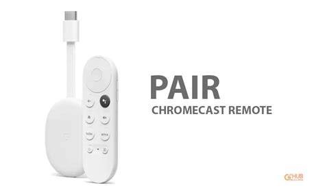 How to Pair Chromecast Remote - GChromecast Hub