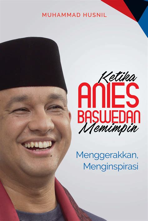 Biografi Anies Baswedan: Profil, Karier, dan Pencapaian - Review Biografi