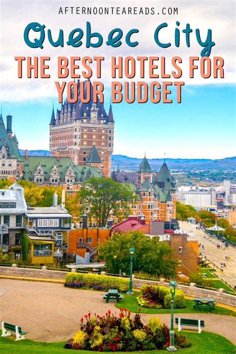 Top 10 The Best Hotels In Quebec City For Every Budget | Afternoon Tea ...