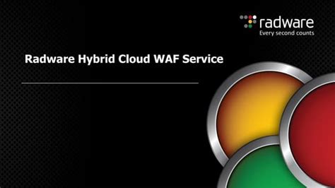 Radware Hybrid Cloud WAF Service | PPT