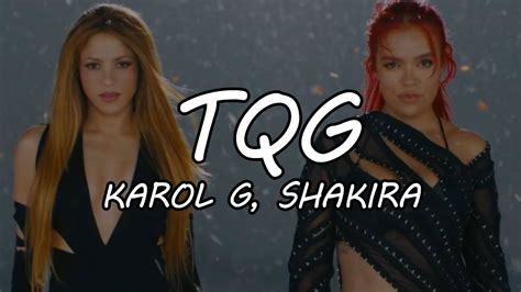 KAROL G & Shakira - TQG (Expert Video Lyrics) - YouTube