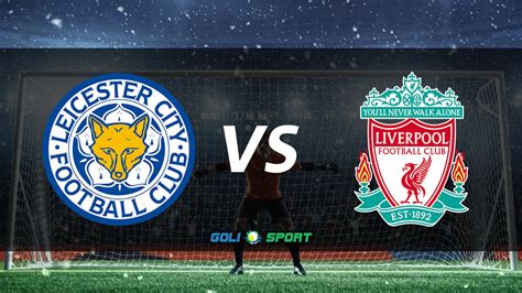 English Premier League Match Preview: Leicester VS Liverpool