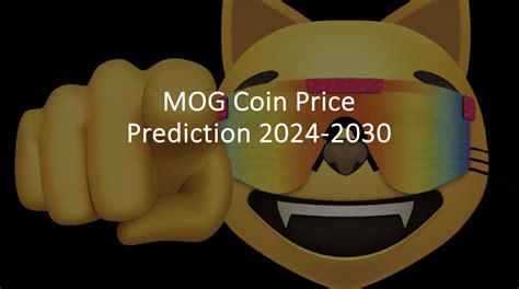 MOG Coin Price Prediction 2024-2030