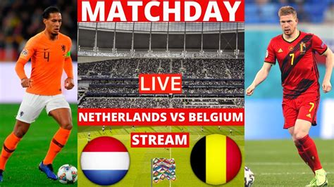 Netherlands vs Belgium Live Stream UEFA Nations League Football Match 2022 Commentary Score Vivo ...