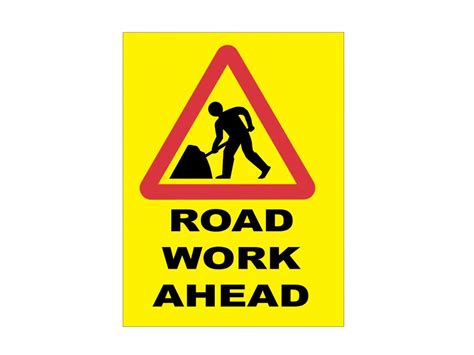 Road Work Ahead Sign | Traffic Safety Signs | Safety First