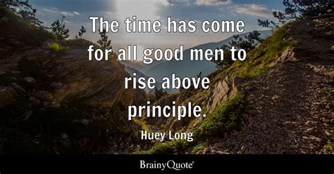 Huey Long - The time has come for all good men to rise...