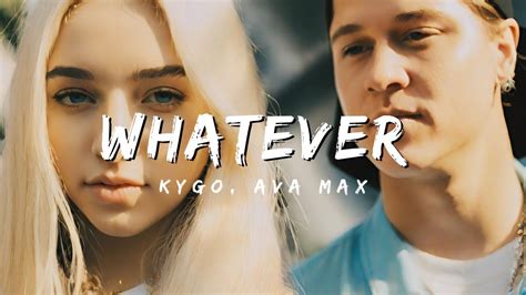 Kygo, Ava Max - Whatever (Lyrics) - YouTube