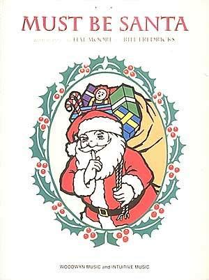 Must Be Santa Sheet Music by Moore/Fredricks (SKU: 00353412) - Stanton's Sheet Music