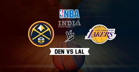 DEN vs LAL Dream11 Match | Denver Nuggets vs Los Angeles Lakers