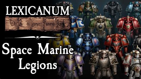 Space Marine Legions || Warhammer 40k Lore - YouTube