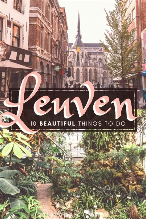 10 Things to do in Leuven Belgiums Most Underrated City solosophie ...