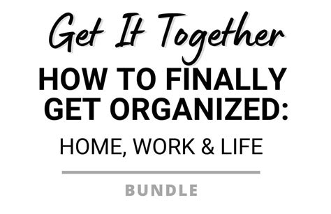 Get It Together Special Offer – Your Life Well Organized