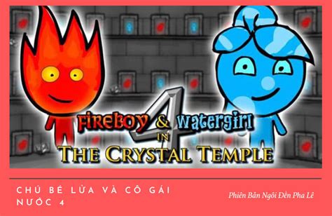 Game Chú Bé Lửa Và Cô Gái Nước 4 - Phiên Bản Ngôi Đền Pha Lê