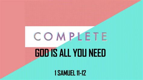 1 Samuel 11-12, God Is All You Need – West Palm Beach church of Christ