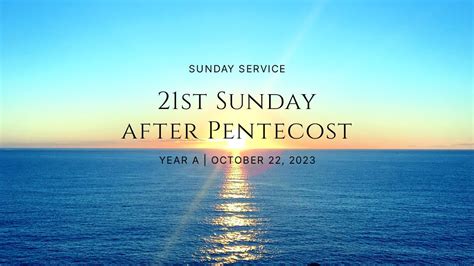 21st Sunday after Pentecost | Year A | October 22, 2023 - YouTube