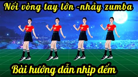 💥NỐI VÒNG TAY LỚN - BÀI HƯỚNG DẪN NHỊP ĐẾM - YouTube