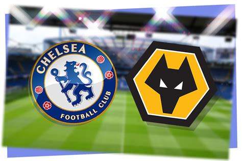 Chelsea vs Wolves LIVE! Premier League result, match stream and latest updates today | The Standard