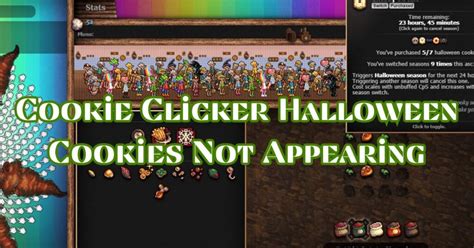 Cookie Clicker Halloween Cookies Not Appearing: Easy Fix