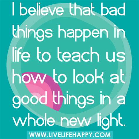 Bad Things Happen In Life - Live Life Happy