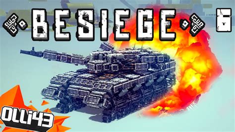 AWESOME BESIEGE CREATIONS!! THE ULTIMATE TANK! (Besiege Gameplay Part 6) - YouTube