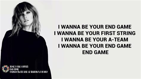 Taylor Swift: End Game Taylor Swift Lyrics