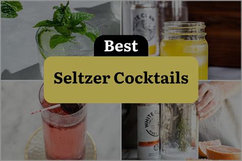 22 Seltzer Cocktails That'll Fizz Up Your Life! | DineWithDrinks