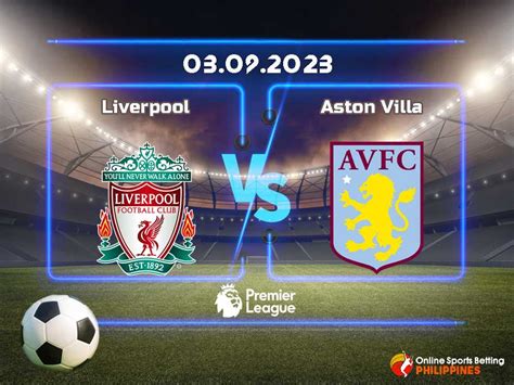 Liverpool vs. Aston Villa Predictions - Online Sports Betting Philippines