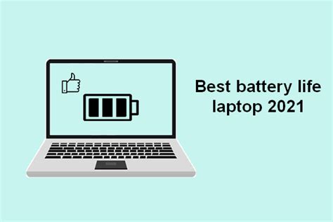 What Are The Best Battery Life Laptops In 2021 - MiniTool