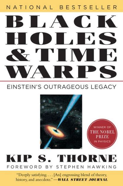 Black Holes and Time Warps: Einstein's Outrageous Legacy / Edition 1 by ...