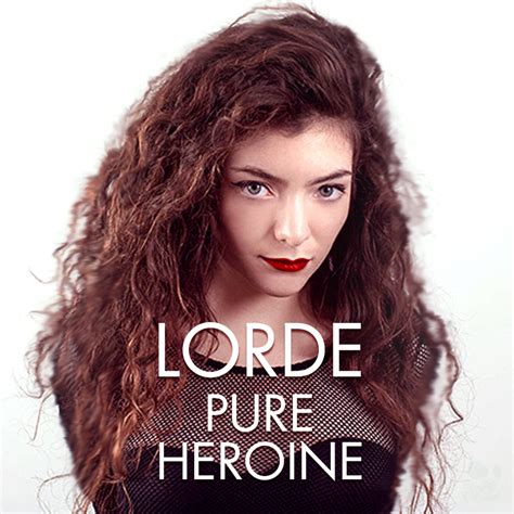 LORDE Pure Heroine - Album cover - Des No.2 by TheCL0WN96 on DeviantArt