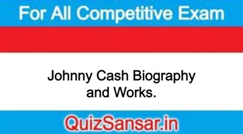 Johnny Cash Biography and Works.