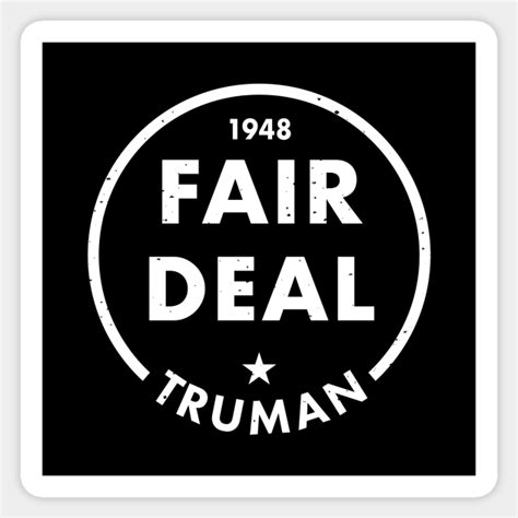 Harry Truman - 1948 'Fair Deal' (White) - Harry Truman - Sticker ...