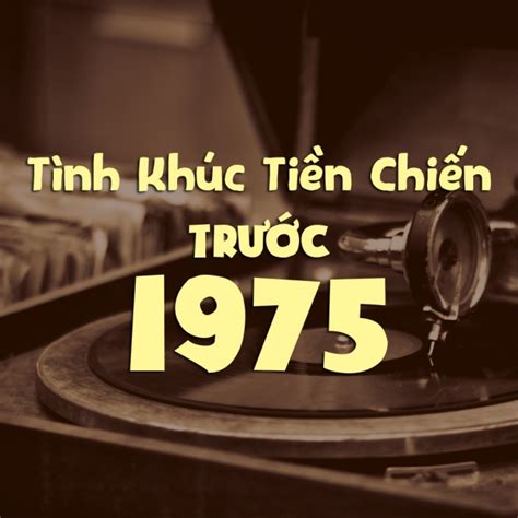 Những Tình Khúc Tiền Chiến Thu Âm Trước 1975 - Various Artists - Nhac.vn