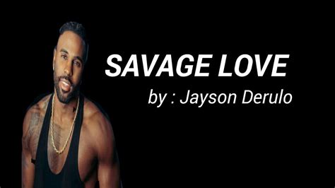 Savage Love by: Jason Derulo (Lyrics) - YouTube