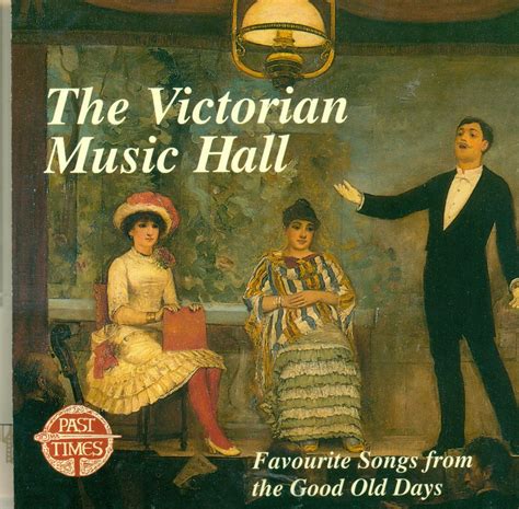 Unknown - The Victorian Music Hall: Favourite Songs From the Good Old ...