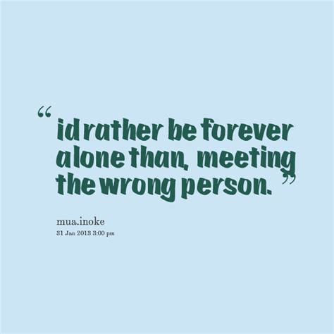 Quotes About Being Forever Alone. QuotesGram