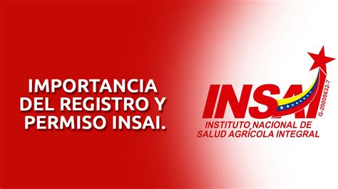 IMPORTANCIA DEL REGISTRO Y PERMISO INSAI - Fumigación Universal, C.A