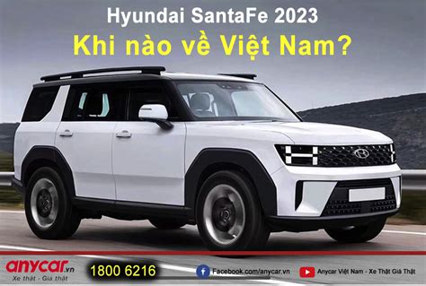 Hyundai SantaFe 2023 có gì mới, khi nào về Việt Nam? | anycar.vn