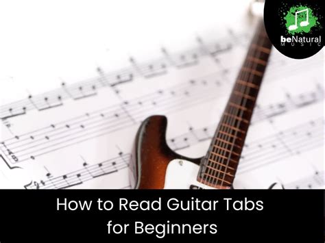 How to Read Guitar Tabs for Beginners - Be Natural Music