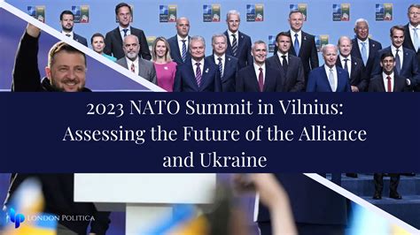 2023 NATO Summit in Vilnius: Assessing the Future of the Alliance and ...